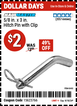 Buy the HAUL-MASTER 5/8 in. x 3 in. Hitch Pin with Clip (Item 65432) for $2, valid through 9/18/2024.