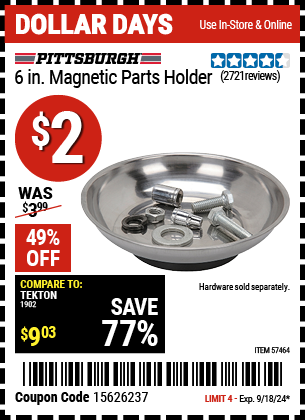 Buy the PITTSBURGH AUTOMOTIVE 6 in. Magnetic Parts Holder (Item 57464) for $2, valid through 9/18/2024.