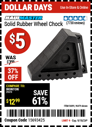 Buy the HAUL-MASTER Solid Rubber Wheel Chock (Item 96479/56891) for $5, valid through 9/18/2024.