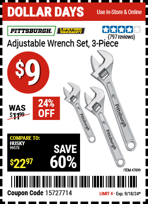 Buy the PITTSBURGH 3 Pc Adjustable Wrench Set (Item 47099) for $9, valid through 9/18/2024.