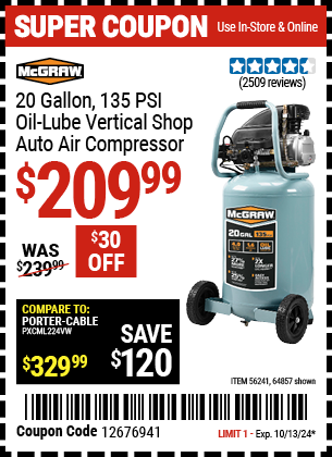 Buy the MCGRAW 20 Gallon, 1.6 HP 135 PSI Oil Lube Vertical Air Compressor (Item 64857/56241) for $209.99, valid through 10/13/2024.