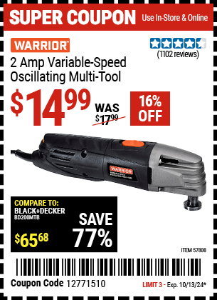 Buy the WARRIOR 2 Amp Variable-Speed Oscillating Multi-Tool (Item 57808) for $14.99, valid through 10/13/2024.