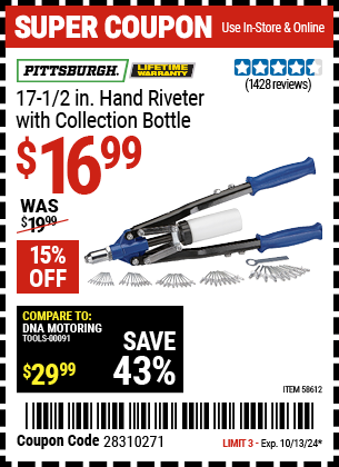 Buy the PITTSBURGH 17-1/2 in. Hand Riveter with Collection Bottle (Item 58612) for $16.99, valid through 10/13/2024.