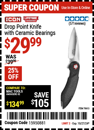 Buy the ICON Drop Point Knife with Ceramic Bearings (Item 70613) for $29.99, valid through 10/27/2024.