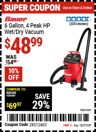 Buy the BAUER 6 Gallon 4 Peak HP Wet/Dry Vacuum (Item 56201) for $48.99, valid through 10/27/2024.