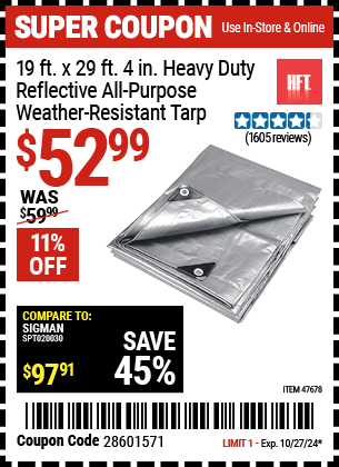 Buy the HFT 19 ft. x 29 ft. 4 in. Silver/Heavy Duty Reflective All Purpose/Weather Resistant Tarp (Item 47678) for $52.99, valid through 10/27/2024.