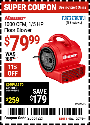 Buy the BAUER 1000 CFM, 1/5 HP Floor Blower (Item 59429) for $79.99, valid through 10/27/2024.