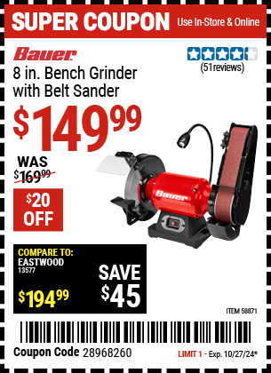 Buy the BAUER 8 in. Bench Grinder with Belt Sander (Item 58871) for $149.99, valid through 10/27/2024.