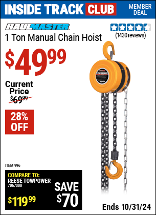 Inside Track Club members can Buy the HAUL-MASTER 1 Ton Manual Chain Hoist (Item 00996) for $49.99, valid through 10/31/2024.