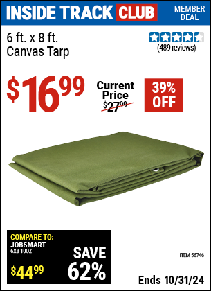 Inside Track Club members can Buy the HFT 6 ft. x 8 ft. Canvas Tarp (Item 56746) for $16.99, valid through 10/31/2024.