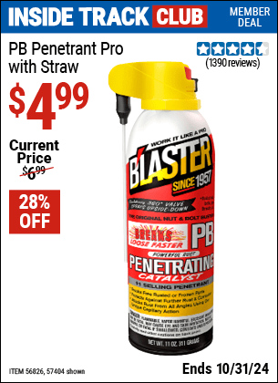 Inside Track Club members can Buy the B'LASTER PB Penetrant 11 oz. (Item 57404/56826) for $4.99, valid through 10/31/2024.