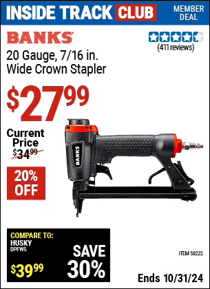 Inside Track Club members can Buy the BANKS 20 Gauge Wide Crown Stapler (Item 58222) for $27.99, valid through 10/31/2024.