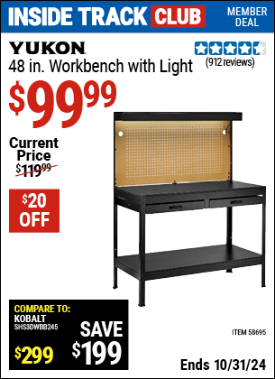 Inside Track Club members can Buy the YUKON 48 in. Workbench with Light (Item 58695) for $99.99, valid through 10/31/2024.