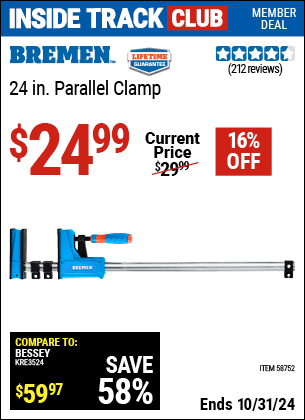 Inside Track Club members can Buy the BREMEN 24 in. K-Body Parallel Clamp (Item 58752) for $24.99, valid through 10/31/2024.