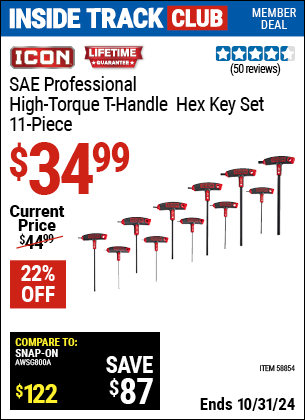 Inside Track Club members can Buy the ICON SAE Professional High Torque T-Handle Hex Key Set, 11 Pc. (Item 58854) for $34.99, valid through 10/31/2024.