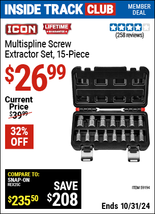 Inside Track Club members can Buy the ICON Multispline Screw Extractor Set (Item 59194) for $26.99, valid through 10/31/2024.