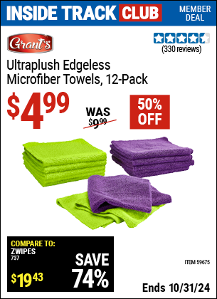 Inside Track Club members can Buy the GRANT'S Ultra-Plush Edgeless Microfiber Towels, 12-Pack (Item 59675) for $4.99, valid through 10/31/2024.