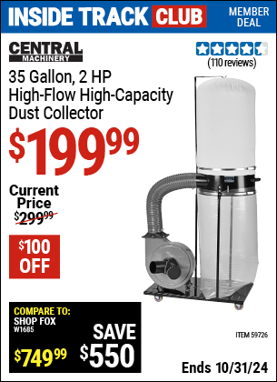 Inside Track Club members can Buy the CENTRAL MACHINERY 35 Gallon, 2 HP High-Flow High-Capacity Dust Collector (Item 59726) for $199.99, valid through 10/31/2024.