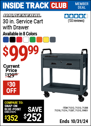 Inside Track Club members can Buy the U.S. GENERAL 30 in. Service Cart with Drawer (Item 59851/71212/71213/71214/71207/71215/71210/71208) for $99.99, valid through 10/31/2024.