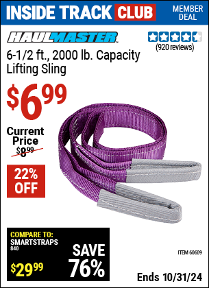 Inside Track Club members can Buy the HAUL-MASTER 6-1/2 ft. 2000 lb. Capacity Lifting Sling (Item 60609) for $6.99, valid through 10/31/2024.