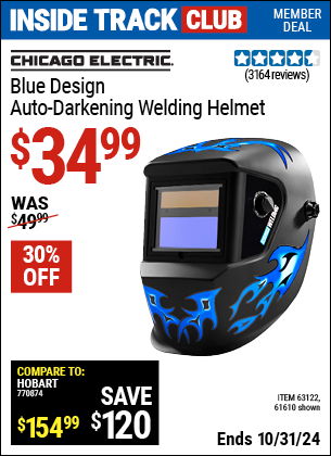 Inside Track Club members can Buy the CHICAGO ELECTRIC Blue Design Auto Darkening Welding Helmet (Item 61610/63122) for $34.99, valid through 10/31/2024.