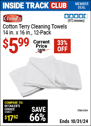 Inside Track Club members can Buy the GRANT'S Cotton Terry Cleaning Towel 14 in. x 16 in. 12 Pk. (Item 63364) for $5.99, valid through 10/31/2024.