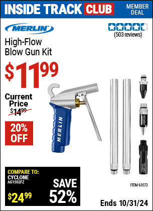 Inside Track Club members can Buy the MERLIN High Flow Blow Gun Kit (Item 63572) for $11.99, valid through 10/31/2024.