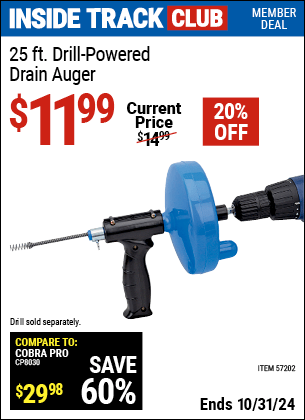 Inside Track Club members can Buy the 25 ft. Drain Cleaner With Drill Attachment (Item 66262) for $11.99, valid through 10/31/2024.