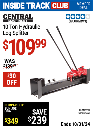 Inside Track Club members can Buy the CENTRAL MACHINERY 10 Ton Hydraulic Log Splitter (Item 67090/62291) for $109.99, valid through 10/31/2024.