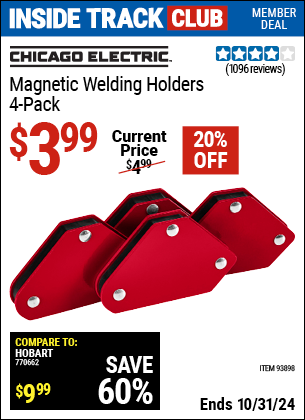 Inside Track Club members can Buy the CHICAGO ELECTRIC Magnetic Welding Holders 4 Pk. (Item 93898) for $3.99, valid through 10/31/2024.