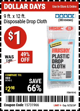 Buy the HUSKY 9 ft. x 12 ft. Disposable Drop Cloth (Item 95142) for $1, valid through 9/25/2024.