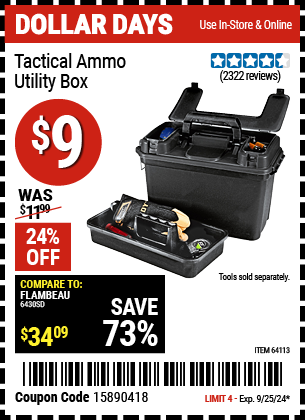 Buy the Tactical Ammo/Utility Box (Item 64113) for $9, valid through 9/25/2024.