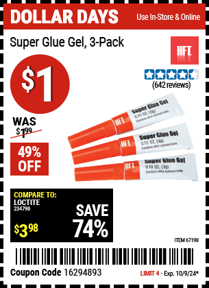 Buy the 3 Piece Super Glue Gel (Item 67190) for $1, valid through 10/9/2024.