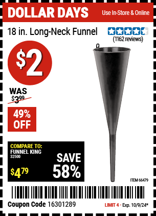 Buy the 18 in. Long Neck Black Funnel (Item 66479) for $2, valid through 10/9/2024.