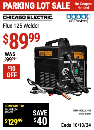 Buy the CHICAGO ELECTRIC Flux 125 Welder (Item 57798/63582/63583) for $89.99, valid through 10/13/2024.