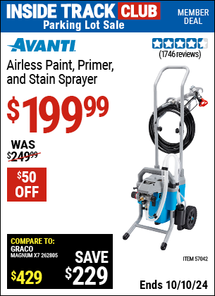 Inside Track Club members can Buy the AVANTI Airless Paint, Primer, and Stain Sprayer (Item 57042) for $199.99, valid through 10/10/2024.