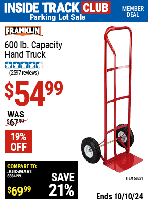 Inside Track Club members can Buy the FRANKLIN 600 lb. Capacity Hand Truck (Item 58291) for $54.99, valid through 10/10/2024.