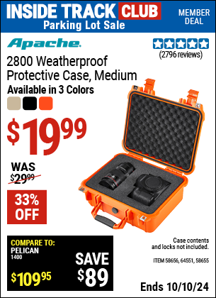 Inside Track Club members can Buy the APACHE 2800 Weatherproof Protective Case, Medium (Item 58655/58656/64551) for $19.99, valid through 10/10/2024.