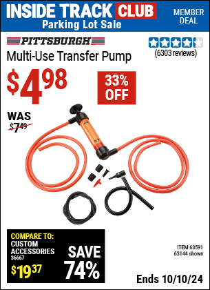 Inside Track Club members can Buy the PITTSBURGH AUTOMOTIVE Multi-Use Transfer Pump (Item 63144/3878) for $4.98, valid through 10/10/2024.