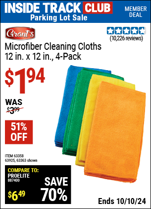 Inside Track Club members can Buy the GRANT'S Microfiber Cleaning Cloths 12 in. x 12 in., 4-Pack (Item 63363/63358/63925) for $1.94, valid through 10/10/2024.