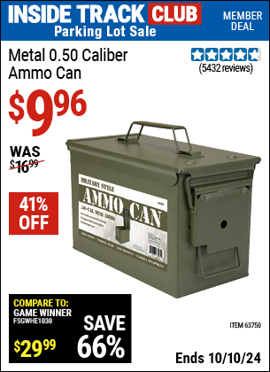 Inside Track Club members can Buy the Metal 0.50 Caliber Ammo Can (Item 63750) for $9.96, valid through 10/10/2024.