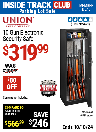 Inside Track Club members can Buy the UNION SAFE COMPANY 10 Gun Electronic Security Safe (Item 64011/64008) for $319.99, valid through 10/10/2024.