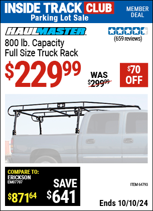 Inside Track Club members can Buy the HAUL-MASTER 800 lb. Capacity Full Size Truck Rack (Item 64793) for $229.99, valid through 10/10/2024.