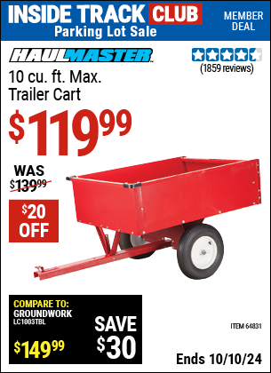 Inside Track Club members can Buy the HAUL-MASTER 10 cu. ft. Heavy Duty Trailer Cart (Item 64831) for $119.99, valid through 10/10/2024.