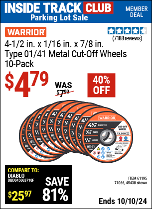 Inside Track Club members can Buy the BAUER 4-1/2 in. x 1/16 in. x 7/8 in., Type 01/41 Metal Cut-Off Wheel, 10-Pack (Item 71066/45430/61195) for $4.79, valid through 10/10/2024.