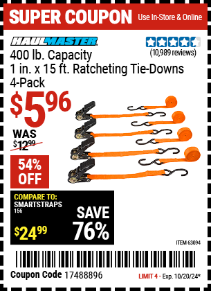 Buy the HAUL-MASTER 400 lb. Capacity, 1 in. x 15 ft. Ratcheting Tie Downs, 4-Pack (Item 63094) for $5.96, valid through 10/20/2024.