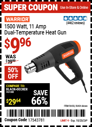 Buy the WARRIOR 1500 Watt 11 Amp Dual Temperature Heat Gun (Item 56434/56433) for $9.96, valid through 10/20/2024.