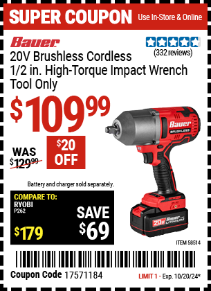 Buy the BAUER 20V Brushless Cordless 1/2 in. High-Torque Impact Wrench (Item 58514) for $109.99, valid through 10/20/2024.