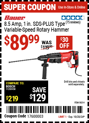 Buy the BAUER 8.5 Amp, 1 in. SDS-PLUS Type Variable-Speed Rotary Hammer (Item 58214) for $89.99, valid through 10/20/2024.