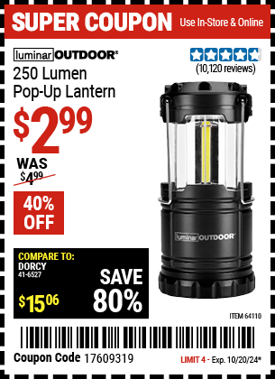 Buy the LUMINAR OUTDOOR 250 Lumen Pop-Up Lantern (Item 64110) for $2.99, valid through 10/20/2024.